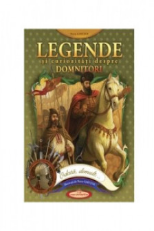 Legende si curiozitati despre domnitori