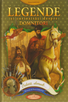 Legende si curiozitati despre domnitori