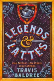 Legends & Lattes (Book 1)