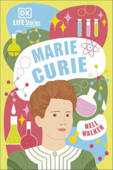 Life Stories Marie Curie
