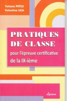Limba franceza cl.9. Teste absolvire. Tatiana Petcu Pratiques de clases pour l epreve de la 9-eme