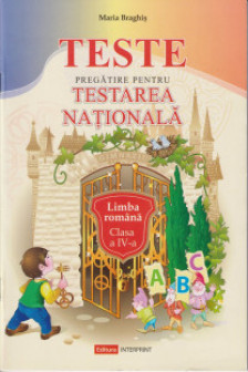 Limba romana Teste pregatire pentru testarea nationala cl.4