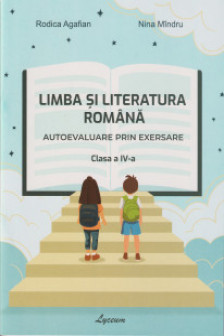 Limba si literatura romana autoevaluare prin exersare cl.4
