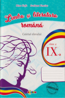 Limba si literatura romana Caietul elevului cl.9
