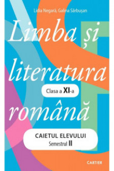 Limba si literatura romana cl. XI Caietul elevului P.2