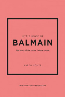 Little Guides to Style: Little Book of Balmain
