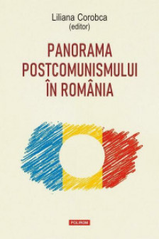 Panorama postcomunismului in Romania