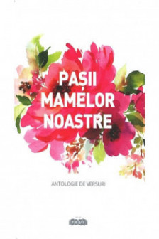 Pasii mamelor noastre