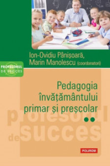 Pedagogia invatamantului primar si prescolar vol. II