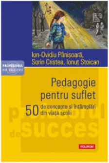 Pedagogie pentru suflet. 50 de concepte