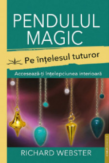 Pendulul magic pe intelesul tuturor