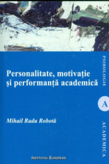 Personalitate motivatie si performanta academica