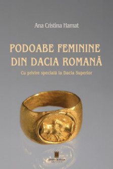 Podoabe feminine din Dacia romana. Cu privire speciala la Dacia Superior