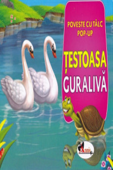 Poveste cu talc POP-UP. Testoasa guraliva