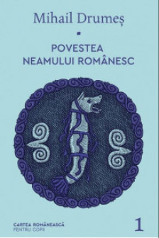 Povestea neamului romanesc - I