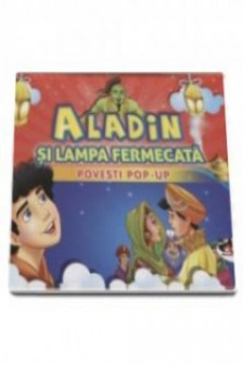 Povesti pop-up  Aladin si lampa fermecata