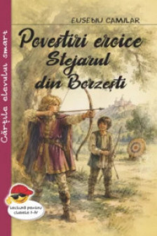 Povestiri eroice. Stejarul din Borzesti