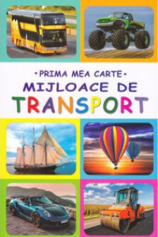 Prima mea carte Mijloace de transport