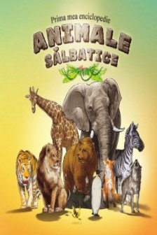 Prima mea enciclopedie. Animale salbatice