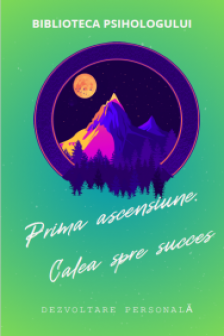 Prima ascensiune Calea spre succes