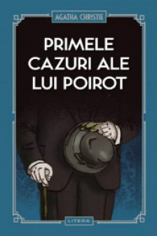 PRIMELE CAZURI ALE LUI POIROT.