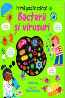 Primii pasi in stiinta: Bacterii si virusuri
