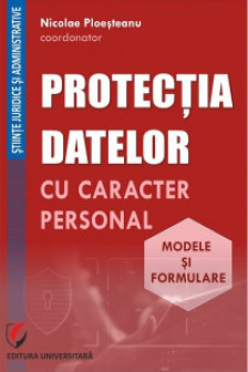 Protectia datelor cu caracter personal. Modele si formulare