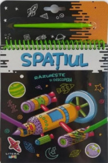 RAZUIESTE SI DESCOPERA. SPATIUL