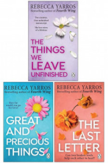Rebecca Yarros 3 Books Collection Set (The Things We Leave Unfinished Great and Precious Things and The Last Letter)
