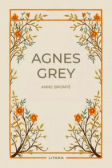 Romane nemuritoare. AGNES GREY.