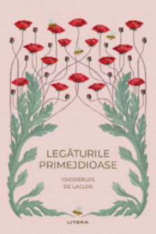Romane nemuritoare. LEGATURILE PRIMEJDIOASE.
