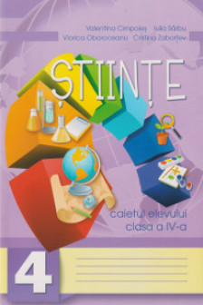 Stiinte cl.4 Caietul elevului Cimpoies V.