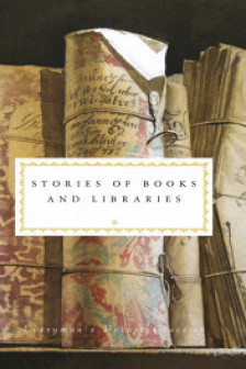 Stories of Books and Libraries (Everyman's Library Pocket Classics)