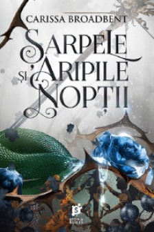 Sarpele si aripele noptii Vol 1 (seria Coroanele Nyaxiei)