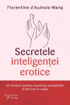 Secretele inteligentei erotice