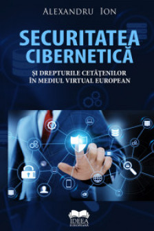 Securitatea cibernetica si drepturile cetatenilor in mediul virtual european