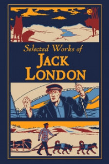 Selected Works of Jack London (Canterbury Leather-Bound Classics)