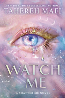 Shatter Me: The New Republic: Watch Me (Special Exclusive Edition)