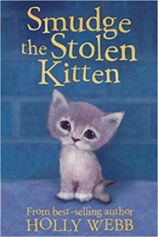 Smudge The Stolen kitten (Holly Webb Series 2)