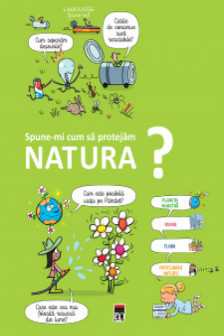 Spune-mi cum protejam natura