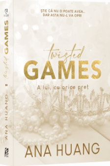 Twisted Games. A lui cu orice pret (2)