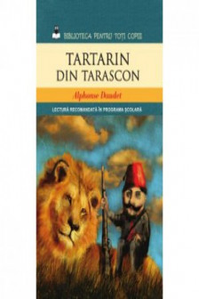 Tartarin din Tarascon. Alphons Daudet. BPTC