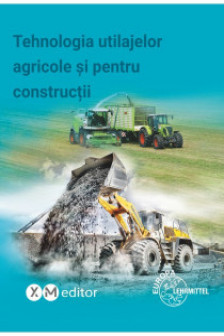 Tehnologia utilajelor agricole si pentru constructii