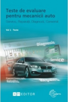 Teste de evaluare pentru mecanicii auto Vol.1