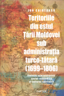Teritoriile din estul Tarii Moldovei sub administratia turco-tatara (1699-1806)