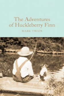 The Adventures of Huckleberry Finn (Macmillan Collector's Library)