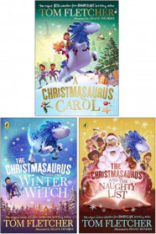 The Christmasaurus Collection 3 Books Set (The Christmasaurus The Naughty List The Winter Witch)