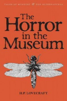 The Horror in the Museum. Collected Short Stories Volume 2
