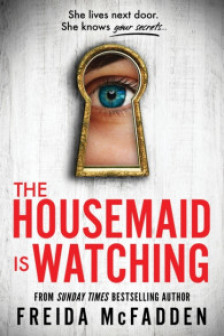 The Housemaid: The Housemaid is Watching (Book 3)