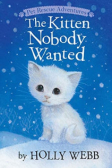 The Kitten Nobody Wanted (Holly Webb Series 2)